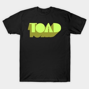 Toad! Toad! Toad! T-Shirt